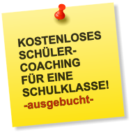 KOSTENLOSESSCHLER-COACHINGFR EINE SCHULKLASSE! -ausgebucht-